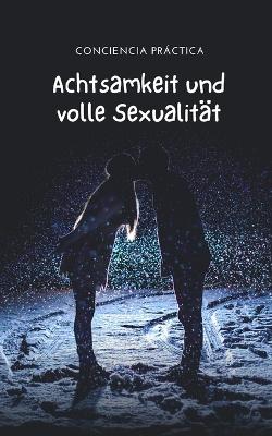 Book cover for Achtsamkeit und volle Sexualität