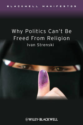 Cover of Why Politics Can't Be Freed From Religion