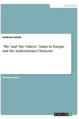 Cover of We and the Others. Islam in Europe and the Authoritarian Character