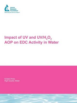 Cover of Impact of UV and UV/H2O2 AOP on EDC Activity in Water