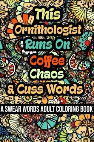 Cover of This Ornithologist Runs On Coffee, Chaos and Cuss Words