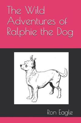 Book cover for The Wild Adventures of Ralphie the Dog