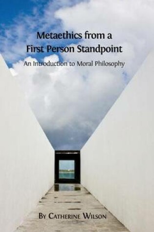 Cover of Metaethics from a First Person Standpoint