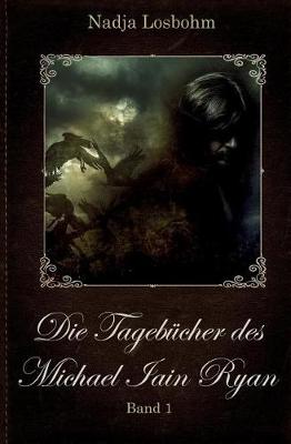 Cover of Die Tagebuecher des Michael Iain Ryan (Band 1)