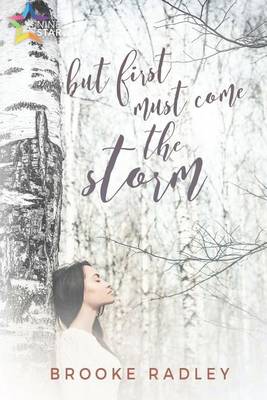 Cover of But First Must Come the Storm