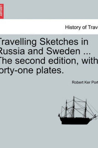 Cover of Travelling Sketches in Russia and Sweden ... the Second Edition, with Forty-One Plates.