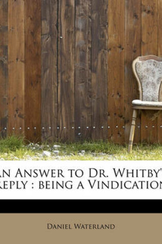 Cover of An Answer to Dr. Whitby's Reply