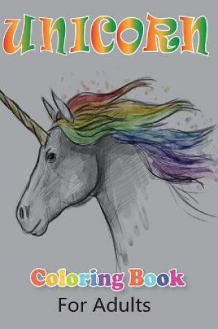Cover of Unicorn Coloring Book for Adults