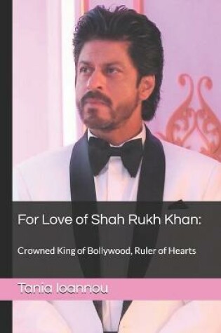 Cover of For Love of Shah Rukh Khan