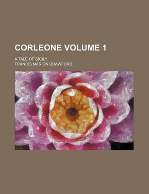 Book cover for Corleone Volume 1; A Tale of Sicily
