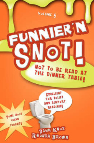 Cover of Funnier 'n Snot, Volume 5