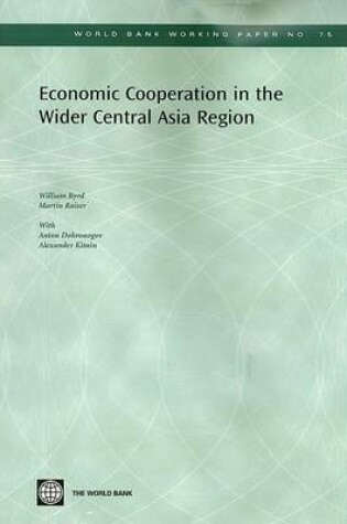 Cover of Economic Cooperation in the Wider Central Asia Region