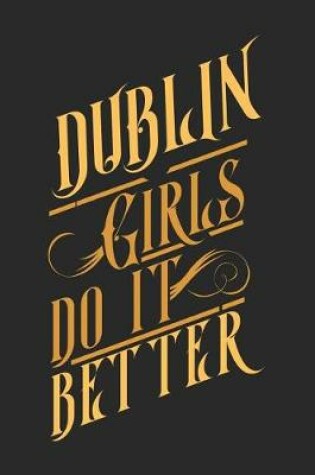 Cover of Dublin Girls Do It Better