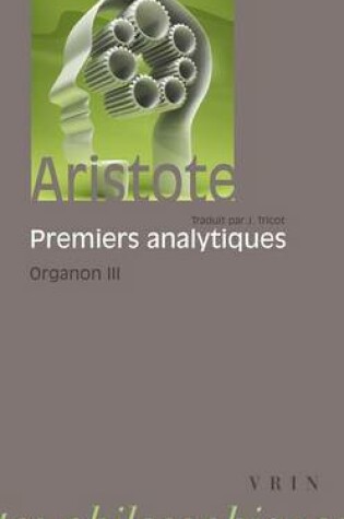 Cover of Aristote: Les Premiers Analytiques