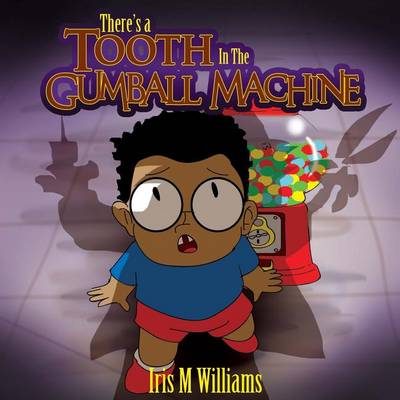 Book cover for There's A Tooth In The Gumball Machine!