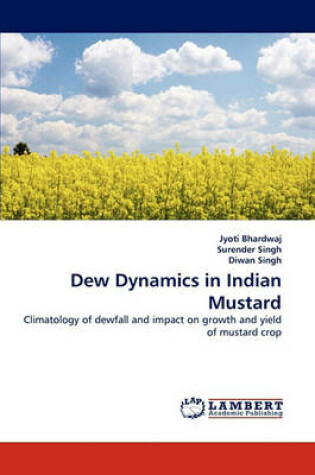 Cover of Dew Dynamics in Indian Mustard