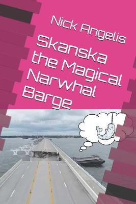 Book cover for Skanska the Magical Narwhal Barge