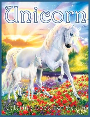 Book cover for Unicorn Coloring Book For Adults