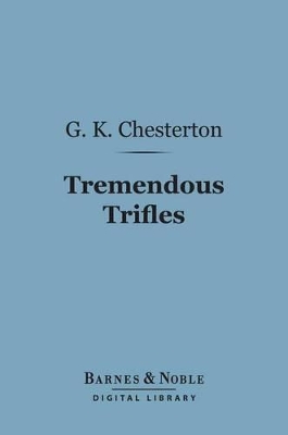Book cover for Tremendous Trifles (Barnes & Noble Digital Library)