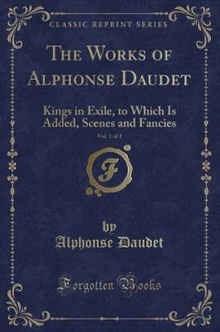 Cover of The Works of Alphonse Daudet, Vol. 1 of 2