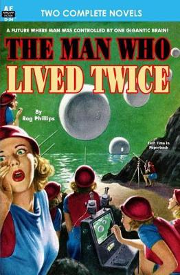 Book cover for Man Who Lived Twice, The & Valley of the Croen