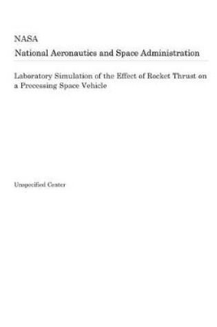 Cover of Laboratory Simulation of the Effect of Rocket Thrust on a Precessing Space Vehicle