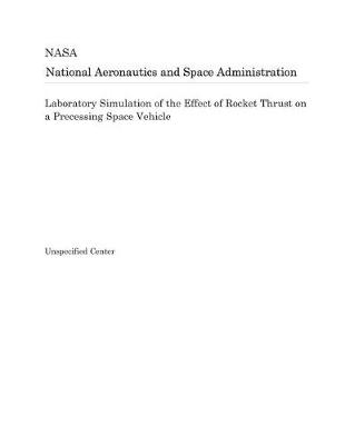 Book cover for Laboratory Simulation of the Effect of Rocket Thrust on a Precessing Space Vehicle