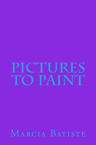 Cover of Pictures To Paint