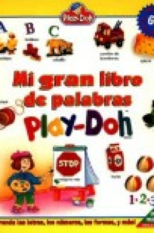 Cover of Mi Gran Libro de Palabras Play-Doh