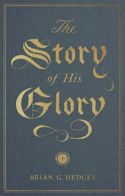 Book cover for The Story of His Glory