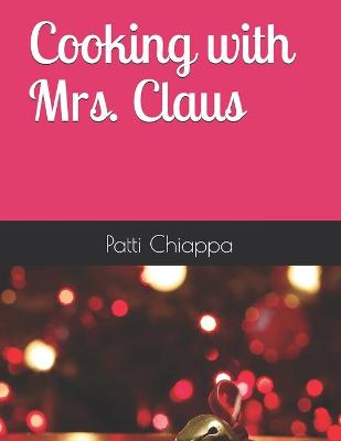 Book cover for Cooking with Mrs. Claus