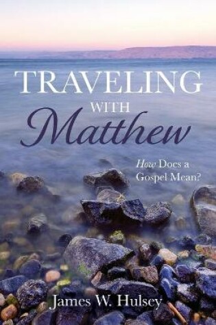 Cover of Traveling with Matthew