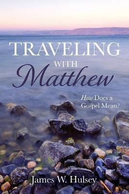 Cover of Traveling with Matthew