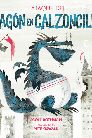 Cover of El ataque del dragón en calzoncillos / Attack of the Underwear Dragon