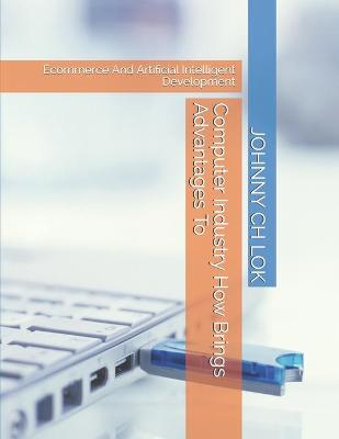 Book cover for Computer Industry How Brings Advantages To