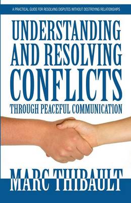 Book cover for Understanding and Resolving Conflicts Through Peaceful Communication