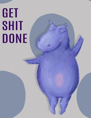 Cover of Big Fat Journal Notebook Dancing Hippo - Get Shit Done