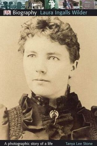 DK Biography: Laura Ingalls Wilder