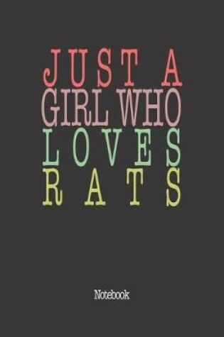 Cover of Just A Girl Who Loves Rats.