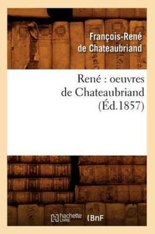 Cover of Rene Oeuvres de Chateaubriand (Ed.1857)