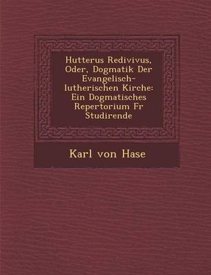 Book cover for Hutterus Redivivus, Oder, Dogmatik Der Evangelisch-Lutherischen Kirche