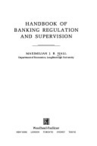 Cover of Handbook of Banking Regulation and Supervision