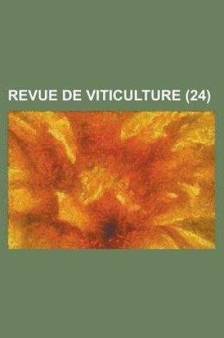 Cover of Revue de Viticulture (24 )