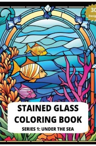 Cover of Stained Glass Coloring Book Series 1