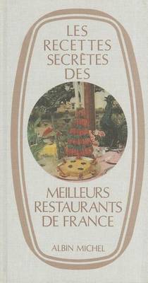 Cover of Recettes Secretes Des Meilleurs Restaurants de France (Les)