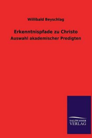 Cover of Erkenntnispfade Zu Christo