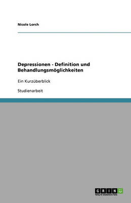 Book cover for Depressionen - Definition Und Behandlungsmöglichkeiten
