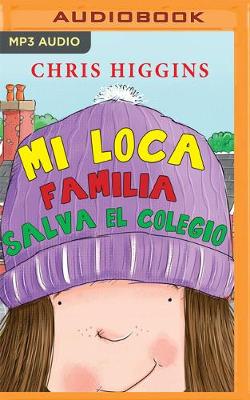 Book cover for Mi Loca Familia Salva El Colegio (Narraci�n En Castellano)