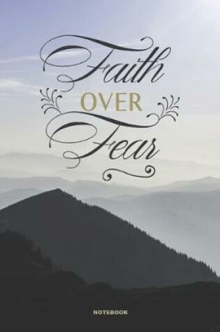 Cover of FAITH OVER FEAR Notebook