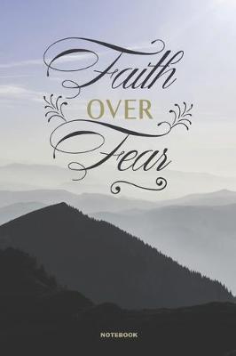 Book cover for FAITH OVER FEAR Notebook